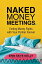 Naked Money Meetings: Ending Money Fights with Your Partner ForeverŻҽҡ[ Erin Skye Kelly ]