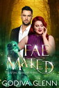 Fae Mated A Celestial Souls Inc. Fated Mates Fae Meets Curvy Girl Romance【電子書籍】[ Godiva Glenn ]