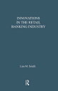 Innovations in the Retail Banking Industry The Impact of Organizational Structure and Environment on the Adoption Process