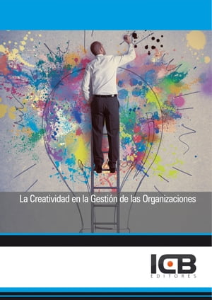 La Creatividad en la Gesti?n de las Organizaciones