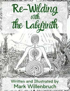 Re-Wilding with the Labyrinth