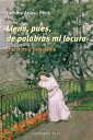 Llena, pues, de palabras mi locura Literatura y psiquiatr a【電子書籍】 Gemma Artasu Peris