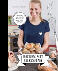 Backen mit Christina Einfache und schnelle Rezepte, die ganz sicher gelingen【電子書籍】[ Christina Bauer ]