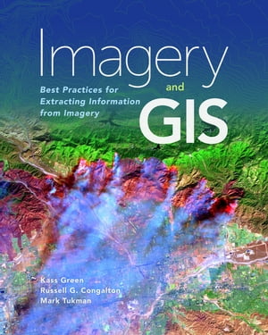 Imagery and GIS Best Practices for Extracting Information from Imagery