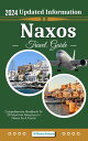 Naxos Greek Island Travel Guide 2024 Comprehensive Handbook To 20 Must-Visit Att...