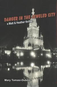Danger In The Jeweled City (Book 2 in series - Matt & Heather Thriller)