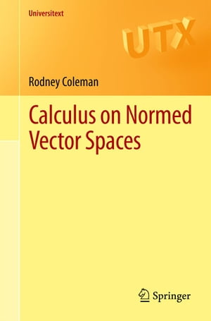 Calculus on Normed Vector Spaces