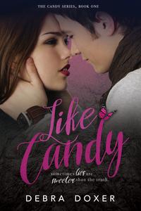 Like Candy【電子書籍】[ Debra Doxer ]