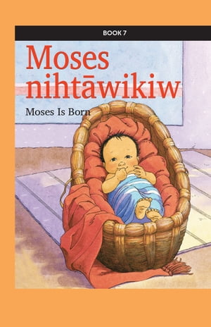 Moses niht?wikiw Moses Is Born【電子書籍】[ Canadian Bible Society ]