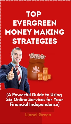 Top Evergreen Money Making Strategies