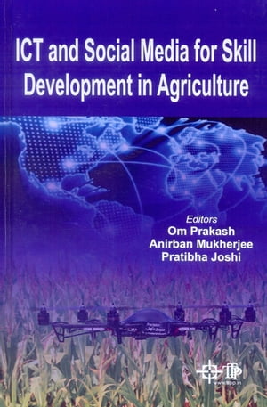 ICT And Social Media For Skill Development In Agriculture