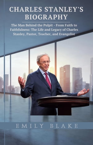 Charles Stanley's Biography