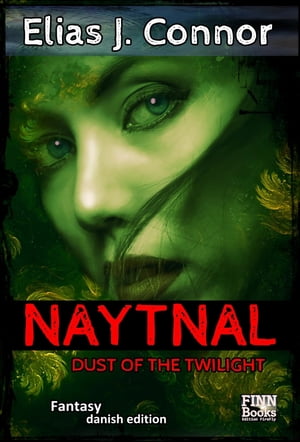 Naytnal - Dust of the twilight (danish version)【電子書籍】[ Elias J. Connor ]