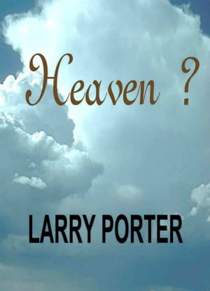 Heaven ?【電子書籍】[ Larry Porter ]