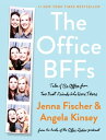 The Office BFFs Tales of The Office from Two Best Friends Who Were There【電子書籍】 Jenna Fischer