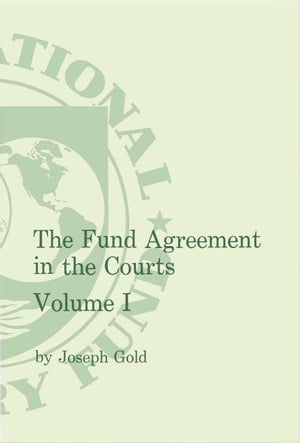 The Fund Agreement in the Courts Vol.I