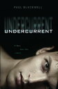 Undercurrent【電子書籍】[ Paul Blackwell ]