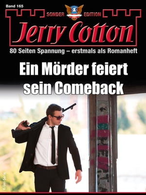 Jerry Cotton Sonder-Edition 165 Ein M?rder feiert sein Comeback【電子書籍】[ Jerry Cotton ]