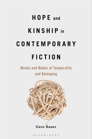 Hope and Kinship in Contemporary Fiction