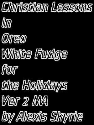 Christian Lessons in Oreo White Fudge for the Holidays Ver 2 Internet Article: Delish: White Fudge Covered Oreos Have Already Been Spotted In Stores Way Ahead Of The Holidays, Written by Kristin Salaky