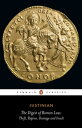 The Digest of Roman Law Theft, Rapine, Damage and Insult【電子書籍】 Justinian