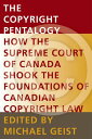 ŷKoboŻҽҥȥ㤨The Copyright Pentalogy How the Supreme Court of Canada Shook the Foundations of Canadian Copyright LawŻҽҡۡפβǤʤ4,486ߤˤʤޤ