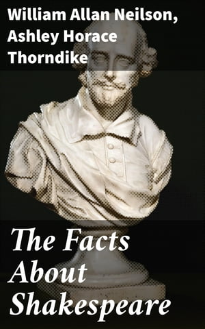 The Facts About Shakespeare