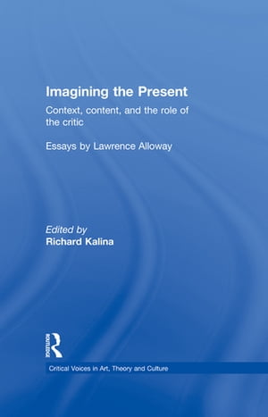 Imagining the Present Context, Content, and the Role of the CriticŻҽҡ