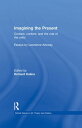 Imagining the Present Context, Content, and the Role of the Critic【電子書籍】