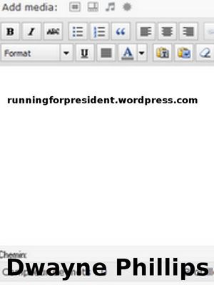 RunningForPresident.Wordpress.com【電子書籍】[ Dwayne Phillips ]