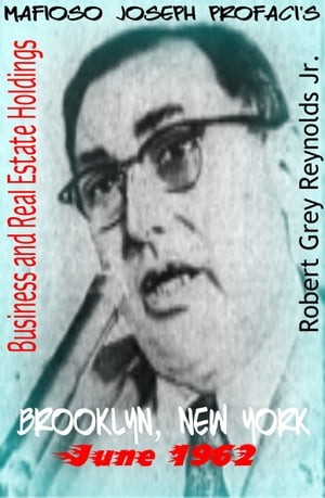 ŷKoboŻҽҥȥ㤨Mafioso Joseph Profaci's Business and Real Estate Holdings Brooklyn, New York June 1962Żҽҡ[ Robert Grey Reynolds Jr ]פβǤʤ321ߤˤʤޤ