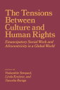 The Tensions between Culture and Human Rights Emancipatory Social Work and Afrocentricity in a Global World