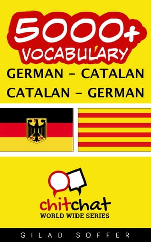 5000+ Vocabulary German - Catalan【電子書籍】[ Gilad Soffer ]