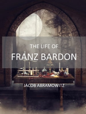The life of Franz Bardon