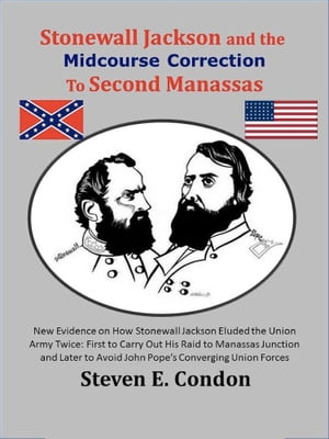 Stonewall Jackson and the Midcourse Correction to Second Manassas