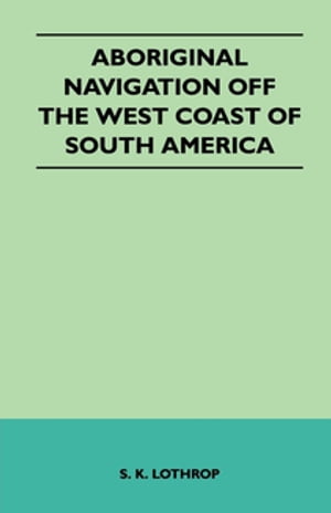 Aboriginal Navigation Off the West Coast of South America