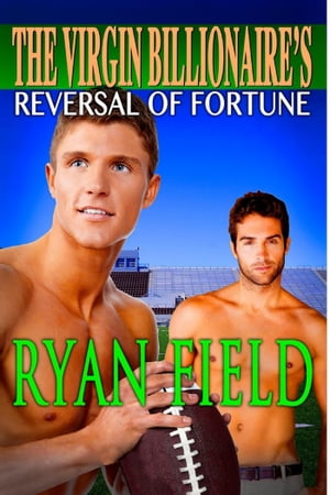 The Virgin Billionaire 039 s Reversal of Fortune【電子書籍】 Ryan Field