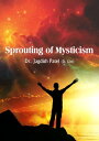 Sprouting of Mysticism【電子書籍】[ Dr. Ja