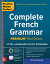 Practice Makes Perfect Complete French Grammar, Premium Third Edition