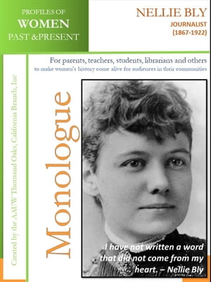 Profiles of Women Past & Present – Nellie Bly (1867 - 1922)