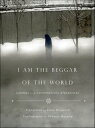 I Am the Beggar of the World Landays from Contemporary Afghanistan【電子書籍】[ Seamus...