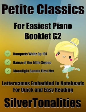 Petite Classics for Easiest Piano Booklet G2 ? B