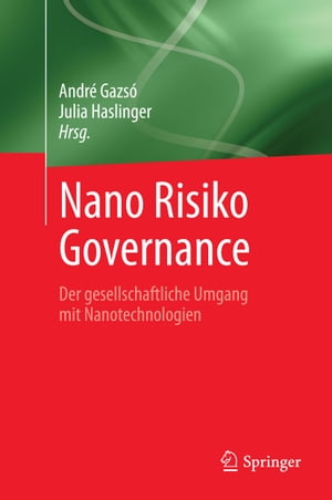 Nano Risiko Governance Der gesellschaftliche Umgang mit Nanotechnologien