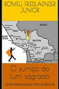 o sumi?o do tumi sagrado uma aventura por Peru e