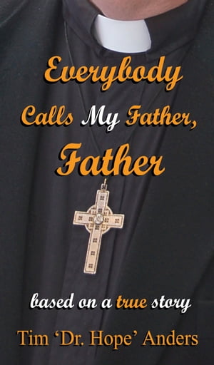 Everybody Calls My Father, Father