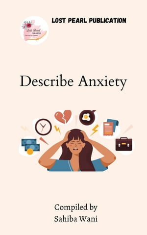Describe Anxiety