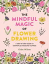 The Mindful Magic of Flower Drawing【電子書