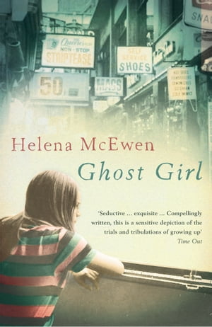 Ghost Girl【電子書籍】[ Helena McEwen ]