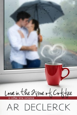 Love in the Time of Coffee【電子書籍】[ AR