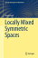 Locally Mixed Symmetric Spaces